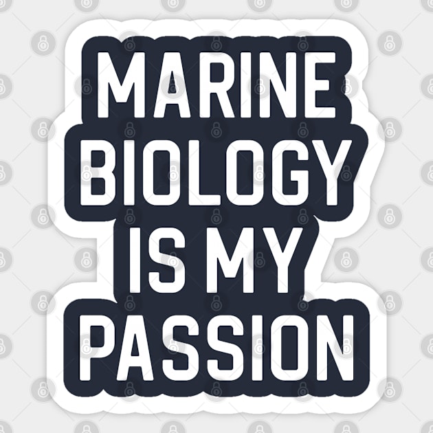 Funny Marine Biology Gift Marine Biologist Gift Marine Biology Is My Passion Sticker by kmcollectible